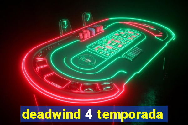 deadwind 4 temporada